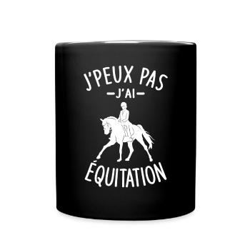 Je Peux pas j'ai équitation cheval chevaux humour - Mug uni - noir - Devant