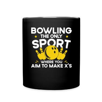 Nur Sport Zielt Darauf Ab, X Zu Machen - Bowling - Tasse einfarbig - Schwarz - Vorne