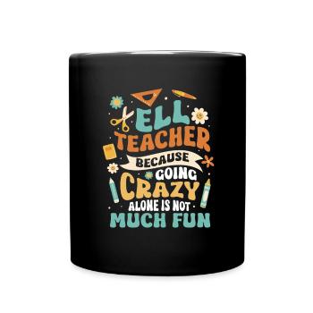 English Teacher English Learner ELL Teacher - Full Colour Mug - black - Front