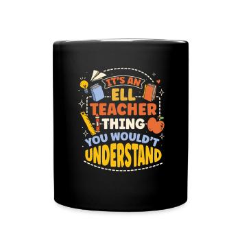 English Teacher English Learner ELL Teacher - Full Colour Mug - black - Front