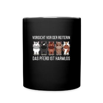 Vorsicht vor der Reiterin das Pferd ist harmlos - Tasse einfarbig - Schwarz - Vorne