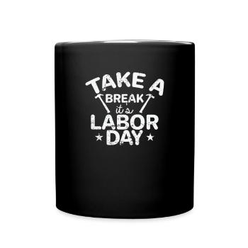 Faites une pause, c’est la fête du Travail - Mug uni - noir - Devant