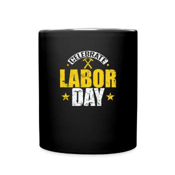 Celebrate Labor Day - Tasse einfarbig - Schwarz - Vorne
