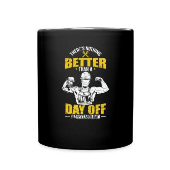 There's nothing Better than a Day off Labor Day - Tasse einfarbig - Schwarz - Vorne
