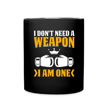 Je n’ai pas besoin d’une arme, j’en suis une - Mug uni - noir - Devant