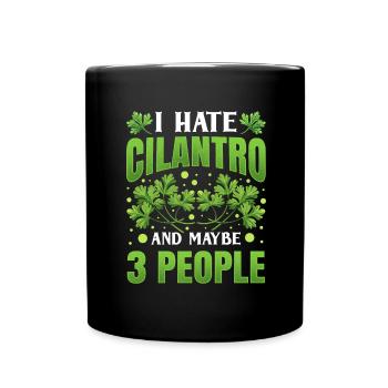 Coriander Day Coriander Hater Coriander - Full Colour Mug - black - Front