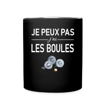 Je Peux pas j'ai les boules Boccia Boule Pétanque - Mug uni - noir - Devant