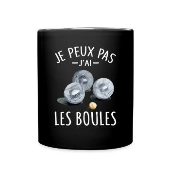 Je Peux pas j'ai les boules Boccia Boule Pétanque - Mug uni - noir - Devant