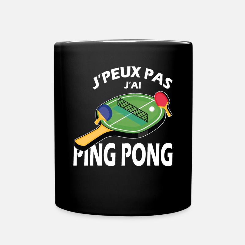J'Peux pas j'ai Ping Pong tennis de table Pongiste - Mug uni - noir
