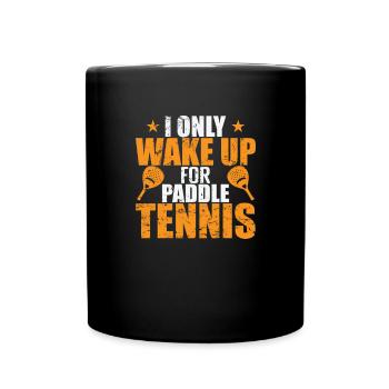 Je ne me réveille que pour le padel - Mug uni - noir - Devant