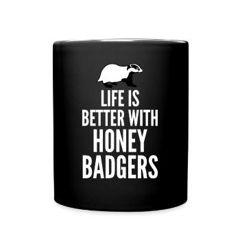 Honey Badger Joke Honey Badgers - Tasse einfarbig - Schwarz - Vorne