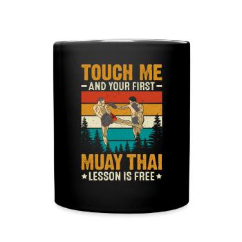 Touchez-moi et votre première leçon de Muay Thai est gratuite - Mug uni - noir - Devant