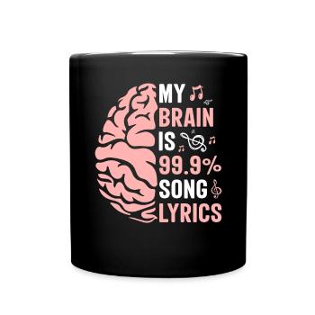 Mon cerveau est à 99.9% Paroles de chansons Drôle Femmes Hommes - Mug uni - noir - Devant