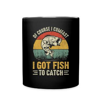 Bien sûr, je jouis, j’ai du poisson à attraper drôle - Mug uni - noir - Devant