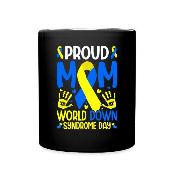 Proud Mom T21 World Down Syndrome Awareness Day - Full Colour Mug - black - Front
