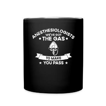 Ich Habe Gas Bekommen, Damit Sie CRNA Bestehen - Tasse einfarbig - Schwarz - Vorne