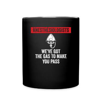 I got gas to make them pass CRNA - Full Colour Mug - black - Front