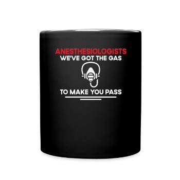 Ich Habe Gas Bekommen, Damit Sie CRNA Bestehen - Tasse einfarbig - Schwarz - Vorne