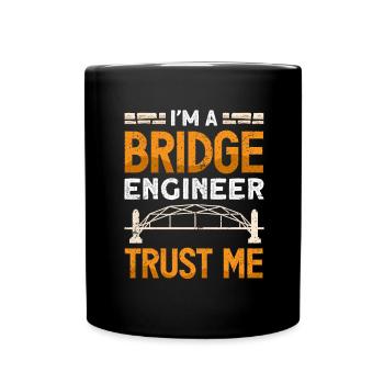 Bridge Construction and Bridge Engineer - Full Colour Mug - black - Front