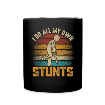 I Do All My Own Stunts Broken Bone Fracture - Full Colour Mug - black - Front