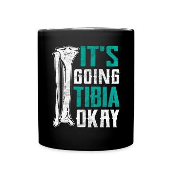 Ça va bien Tibia Drôle Chirurgie de la jambe cassée - Mug uni - noir - Devant