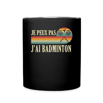 Je Peux Pas J'ai Badminton Bad Joueur de Badminton - Mug uni - noir - Devant
