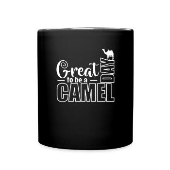 Great Day to be a Camel Dromedar - Tasse einfarbig - Schwarz - Vorne