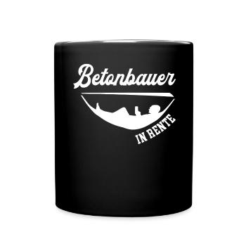 Betonbauer Rente Rentner Betonbau Ruhestand - Tasse einfarbig - Schwarz - Vorne