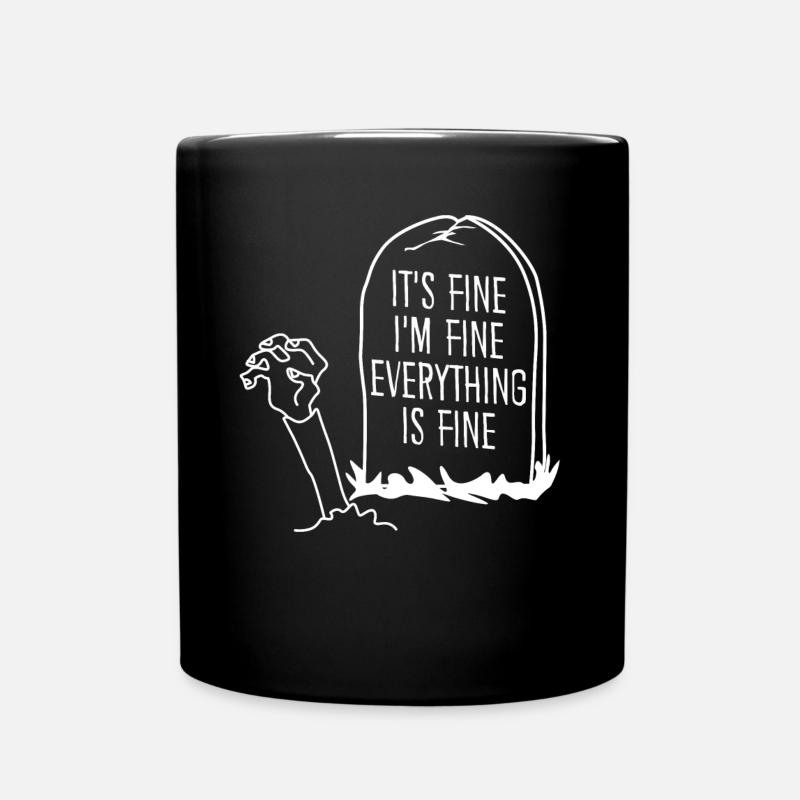 Zombie Grave It's fine. I'm fine. - Tasse einfarbig - Schwarz