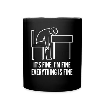 I'm fine. - Tasse einfarbig - Schwarz - Vorne