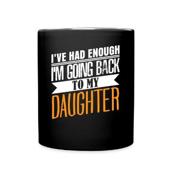 Daughter Daughters Father Dad - Tasse einfarbig - Schwarz - Vorne