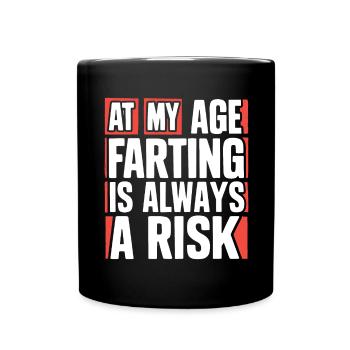 In meinem Alter Furzen ist immer ein Risiko Alter Fürze - Tasse einfarbig - Schwarz - Vorne