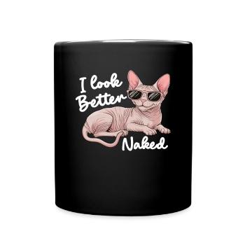 Ich sehe besser aus Nackte Katze Lustige Sphynx Haarlose Katze - Tasse einfarbig - Schwarz - Vorne
