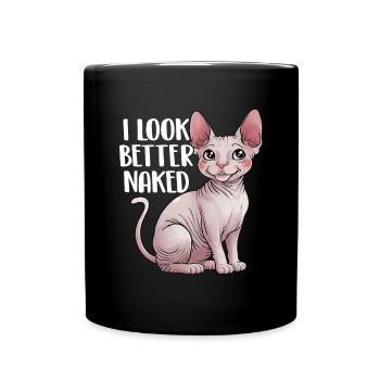 Ich sehe besser aus Nackt Sphynx Katze Felllos Haarlos - Tasse einfarbig - Schwarz - Vorne