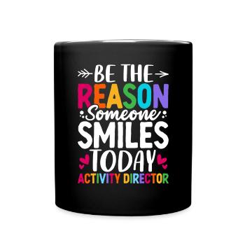 Be the Reason Someone Smiles Today Funny Activity - Full Colour Mug - black - Front