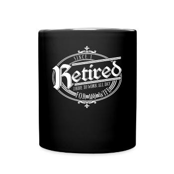 Retirement Pension Pensionier - Full Colour Mug - black - Front