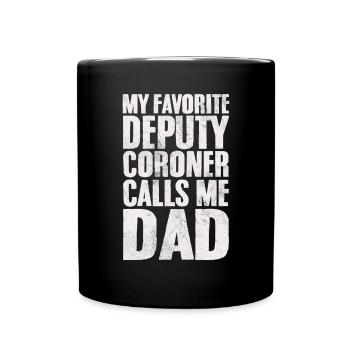 Mein Lieblings-Deputy Coroner nennt mich Papa Coroner - Tasse einfarbig - Schwarz - Vorne