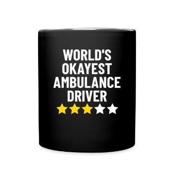 World's Okayest Ambulance Driver Funny Ambulance - Full Colour Mug - black - Front