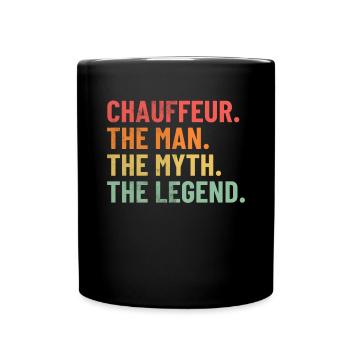 Chauffeur The Man The Myth The Legend Funny Retro - Full Colour Mug - black - Front