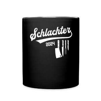 Schlachter 2024 Ausbildung Prüfung Fleischer Azubi - Tasse einfarbig - Schwarz - Vorne