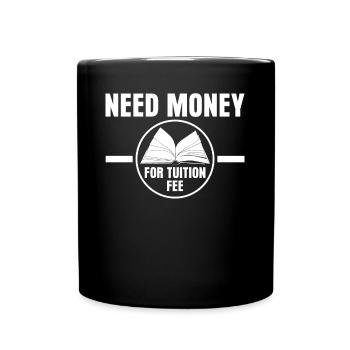 Student Tuition Fee Semester Fee - Full Colour Mug - black - Front