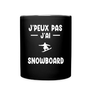 je peux pas j'ai snowboard cadeau snowboardeur - Mug uni - noir - Devant