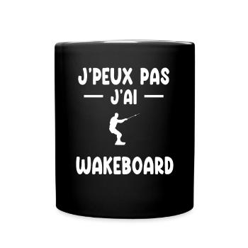je peux pas j'ai wakeboard cadeau wakeboardeur - Mug uni - noir - Devant