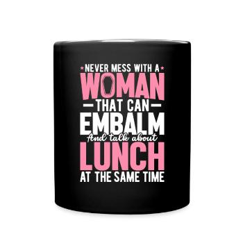 Funny Embalming Girl Funeral Director Mortuary - Full Colour Mug - black - Front