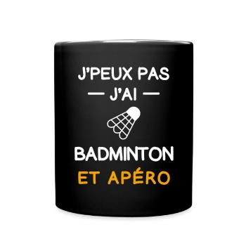 je peux pas j'ai badminton apéro badiste - Mug uni - noir - Devant