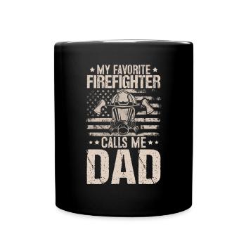 My Favorite Firefighter Calls Me Dad Funny - Full Colour Mug - black - Front