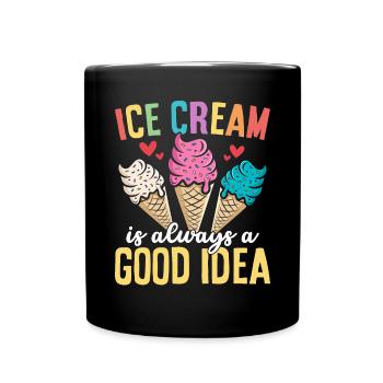 La crème glacée est toujours une bonne idée Drôle Sucré - Mug uni - noir - Devant