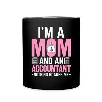 Ich bin eine Mutter und ein Buchhalter Lustige Mutter CPA - Tasse einfarbig - Schwarz - Vorne