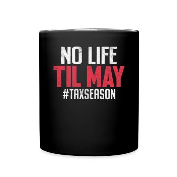 No Life Til May Funny Accounting Spreadsheet CPA - Full Colour Mug - black - Front