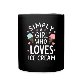 Einfach ein Mädchen, das Eis liebt Lustiges Eis - Tasse einfarbig - Schwarz - Vorne
